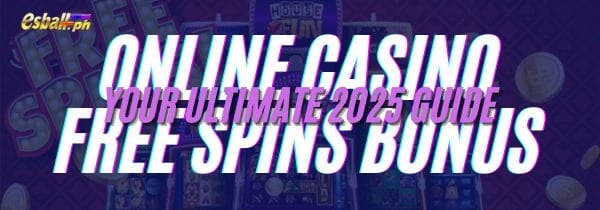 Online Casino Free Spins Bonus: Your Ultimate 2025 Guide