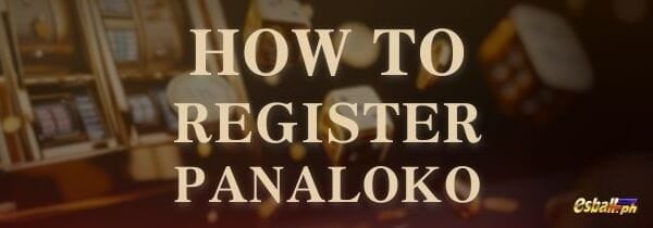 How To Register Panaloko: A Step-By-Step Guide