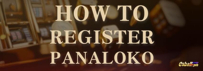 How To Register Panaloko: A Step-By-Step Guide