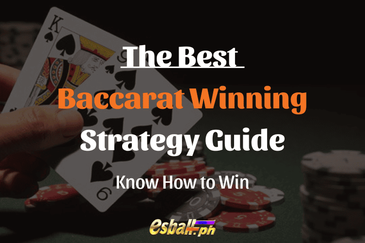 Best Baccarat Winning Strategy Guide – Alamin Paano Manalo