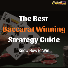 Best Baccarat Winning Strategy Guide – Alamin Paano Manalo