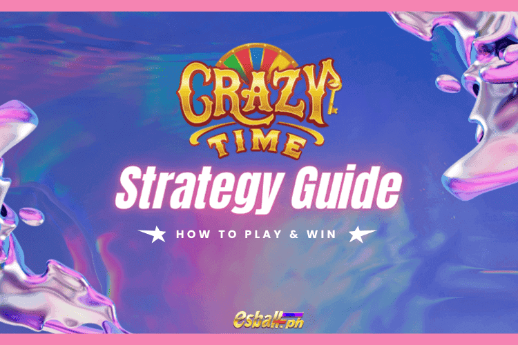 Crazy Time Strategy Guide - How to Play & Win