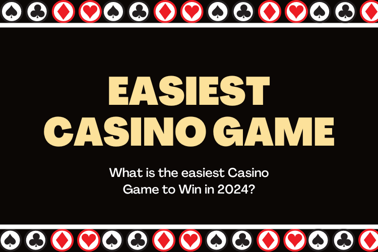 Ano ang pinakamadaling Laro sa Casino na Manalo sa 2024?