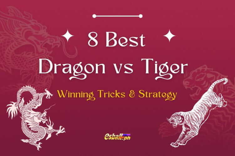 8 Best Dragon vs Tiger Winning Tricks & Strategy