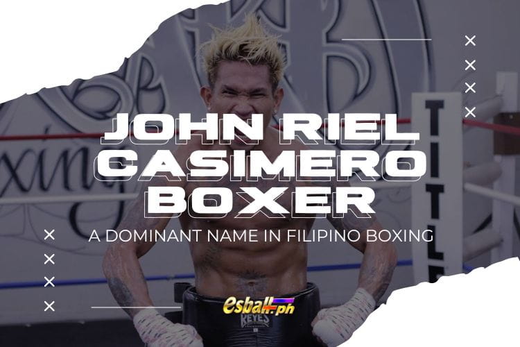 John Riel Casimero Boxer: A Dominant Name in Filipino Boxing