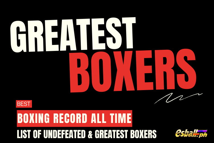 Best Boxing Record All Time: List of Undefeated & Greatest Boxers