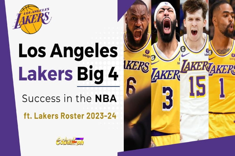 LA Lakers Big 4 Tagumpay sa NBA at Roster 2023-24