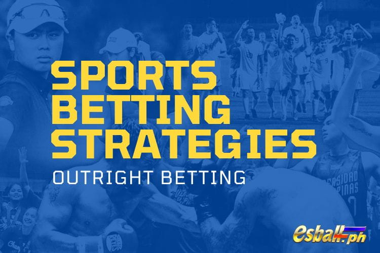 Outright Betting, Outright Betting Tip, Sports Betting Strategies