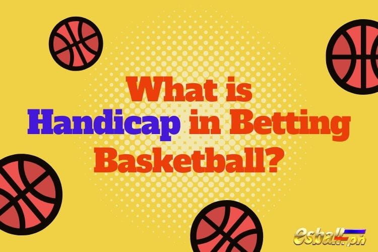 What is Handicap in Betting Basketball?